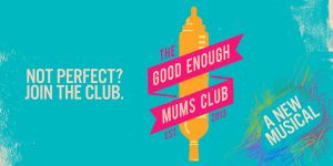 MD for The Good Enough Mums Club tour